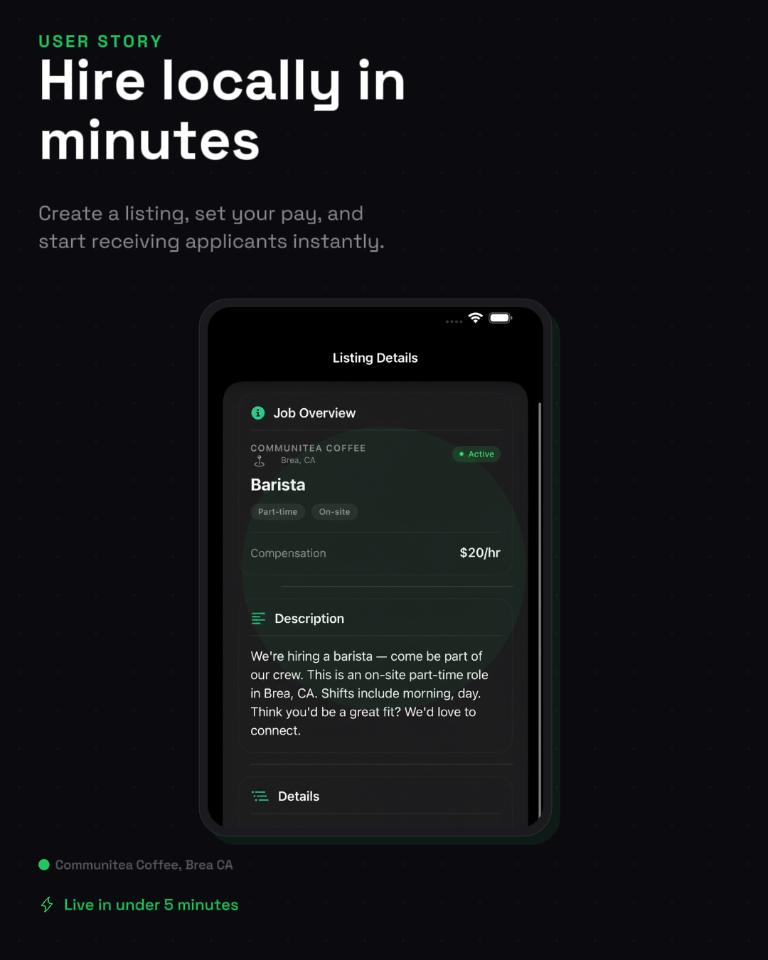 User story: Hire locally in minutes &mdash; create a listing, set your pay, and start receiving applicants instantly.